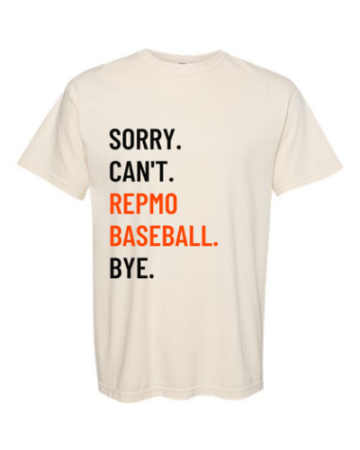 Repmo Baseball Club Merch 2025 | Sorry Can't Bye | Comfort Colors Short Sleeve | A310