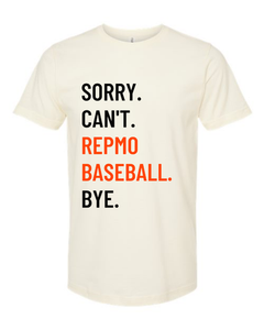 Repmo Baseball Club Merch 2025 | Sorry Can't Bye | Soft t-shirts | A310