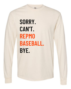 Repmo Baseball Club Merch 2025 | Sorry Can't Bye | Comfort Colors LONG Sleeve - 6014 | A310