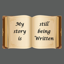 My Story Is Still Being Written | T-Shirt | A798